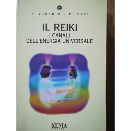 Il Reiki. I canali dell\'energia universale