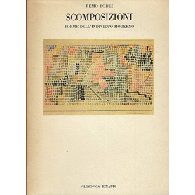 Scomposizioni. Forme dell'individuo moderno