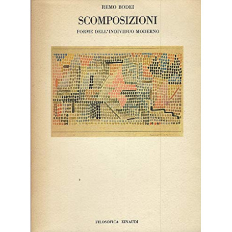 Scomposizioni. Forme dell'individuo moderno