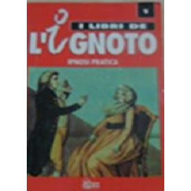 I libri de L'ignoto ipnosi pratica