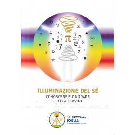 Illuminazione del sé. Conoscere e onorare le leggi divine
