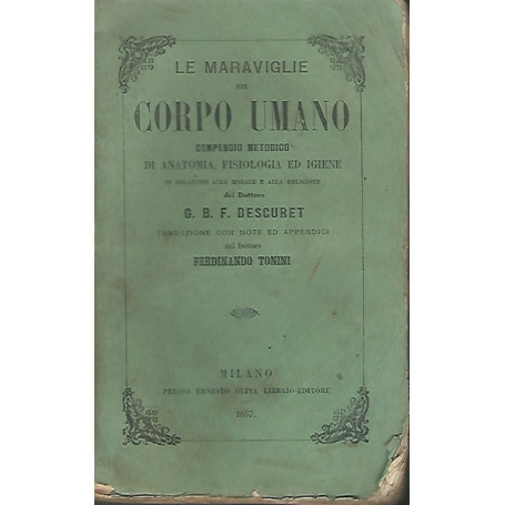 LE MARAVIGLIE DEL CORPO UMANO.Compendio metodico di anatomia