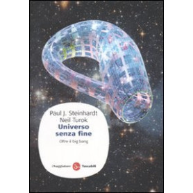Universo senza fine. Oltre il big bang