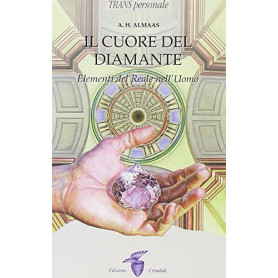 Il cuore del diamante. Elementi del reale nell'uomo. Vol. 1.