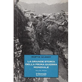 La grande storia della prima guerra mondiale volume I