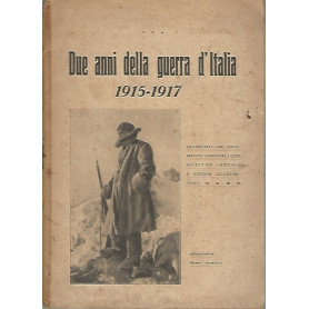DUE ANNI DELLA GUERRA D'ITALIA 1915-1917