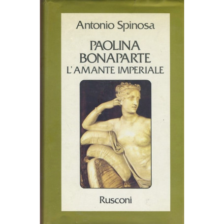 Paolina BOnaparte. L'amante imperiale
