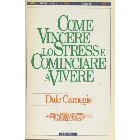 Come vincere lo stress e cominciare a vivere