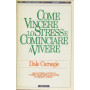 Come vincere lo stress e cominciare a vivere