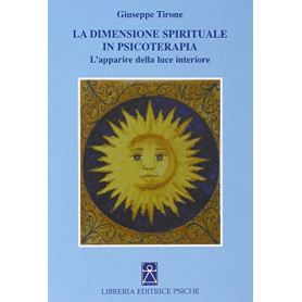 La dimensione spirituale in psicoterapia. L'apparire della luce interiore
