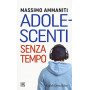 Adolescenti senza tempo