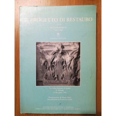 Il progetto di restauro. Tutela e disciplina architettonica nel quadro legislativo