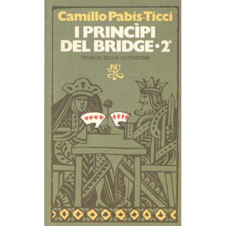 I principi del bridge. 2° tecnica della licitazione