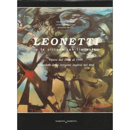 LEONETTI E LA PITTURA SUB-LIMINALE. Opere dal 1968 al 1988.