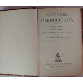 Antologia carducciana. Poesie e prose scelte e commentate da Guido Mazzoni e Giuseppe Picciola.