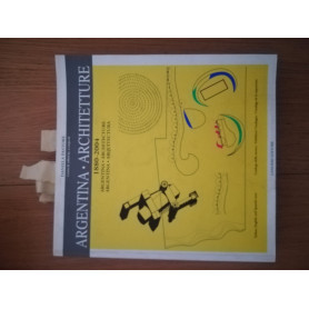 Argentina. Architetture (1880-2004). Catalogo della mostra. Ediz. spagnola e inglese