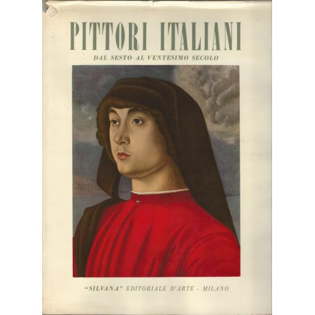PITTORI ITALIANI DAL SESTO AL VENTESIMO SECOLO