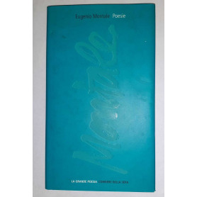 Poesie. La bufera e altro 1940-1954. Satura 1962-1970