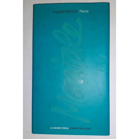 Poesie. La bufera e altro 1940-1954. Satura 1962-1970