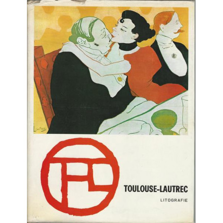 Toulouse-Lautrec. Litografie - Puntesecche. Opera completa.