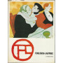Toulouse-Lautrec. Litografie - Puntesecche. Opera completa.