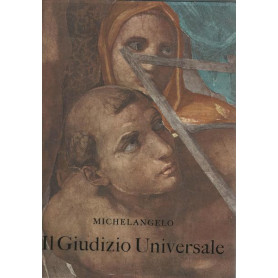 IL GIUDIZIO UNIVERSALE DI MICHELANGELO