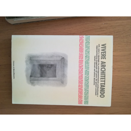 Vivere architettando. Catalogo della mostra (Milano