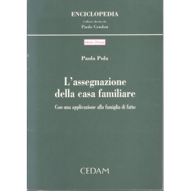 L'assegnazione della casa familiare. Con una applicazione alla famiglia di fatto