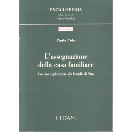 L'assegnazione della casa familiare. Con una applicazione alla famiglia di fatto