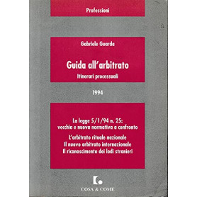 Guida all'arbitrato. Itinerari processuali