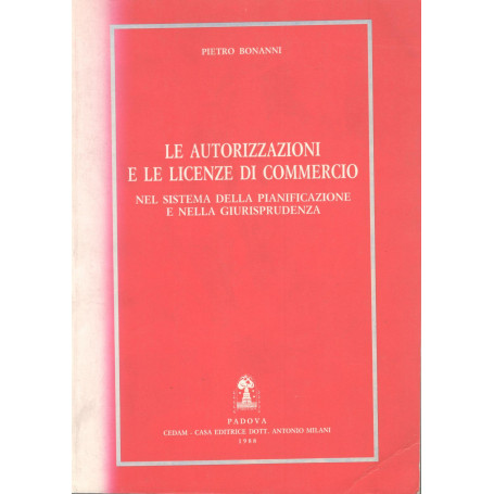 Le autorizzazioni e le licenze di commercio nel sistema della pianificazione e nella giurisprudenza