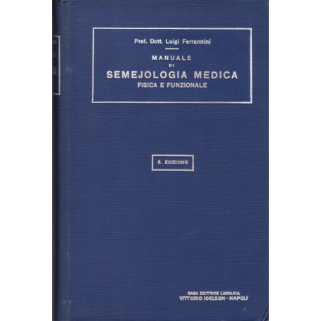 Manuale di semejologia medica fisica e funzionale