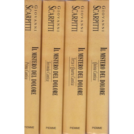 Il mistero del dolore. 4 volumi. 5 cantiche.