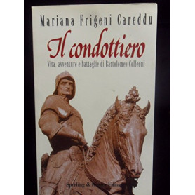 Il condottiero. Vita