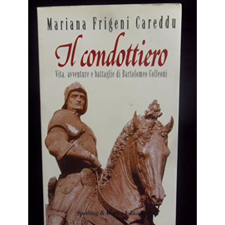 Il condottiero. Vita