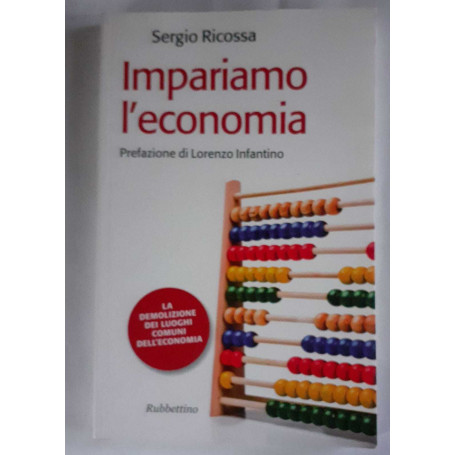 Impariamo l'economia. Prefazione di Lorenzo Infantino
