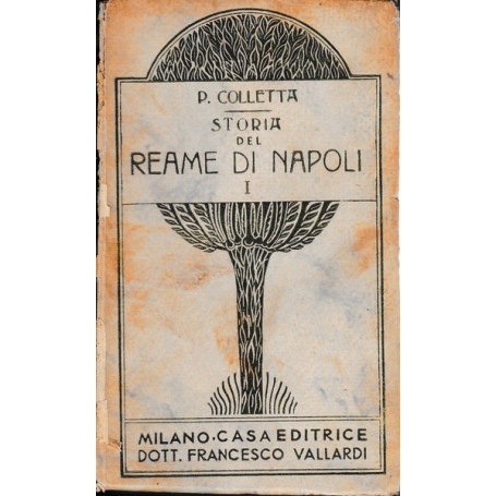 Storia del Reame di Napoli. I - dal 1734 al 1825 parte prima (dal libro I al V)