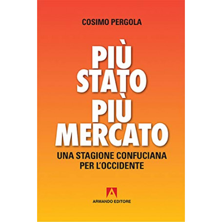 Pià¹ stato pià¹ mercato. Una stagione confuciana per l'Occidente