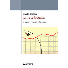 La rete bucata. Le regole e i controlli sulla finanza