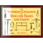 THE VICTORIAN CATALOGUE OF TOOLS FOR TRADES AND CRAFTS