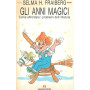 Gli anni magici. Come affrontare i problemi dell'infanzia