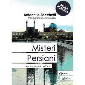 Misteri persiani. I volti nascosti dell'Iran