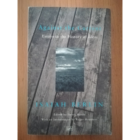 Against the Current: Essays in the History of Ideas