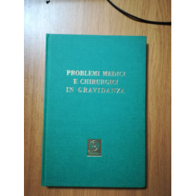 Problemi medici e chirurgici in gravidanza