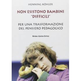 Non esistono bambini «difficili». Per una trasformazione del pensiero pedagogico