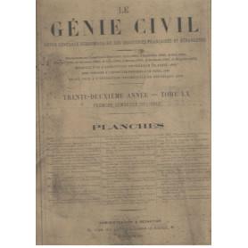 Le Génie Civil. Revue générale hebdomadaire des industries francaises et étrangères (premiere semestre 1911-1912)
