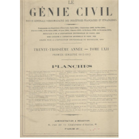 Le Génie Civil. Revue générale hebdomadaire des industries francaises et étrangères (premier semestre 1912 1913)