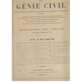 Le Génie Civil. Revue générale hebdomadaire des industries francaises et étrangères (deuxieme semestre 1913)