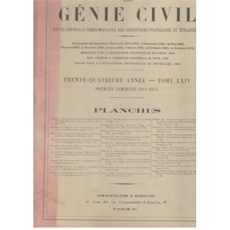 Le Génie Civil. Revue générale hebdomadaire des industries francaises et étrangères (premier semestre 1913 1914)