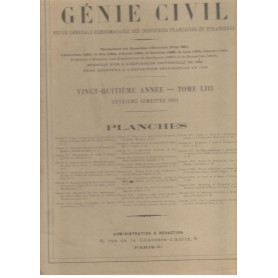 Le Génie Civil. Revue générale hebdomadaire des industries francaises et étrangères (deuxieme semestre 1908)